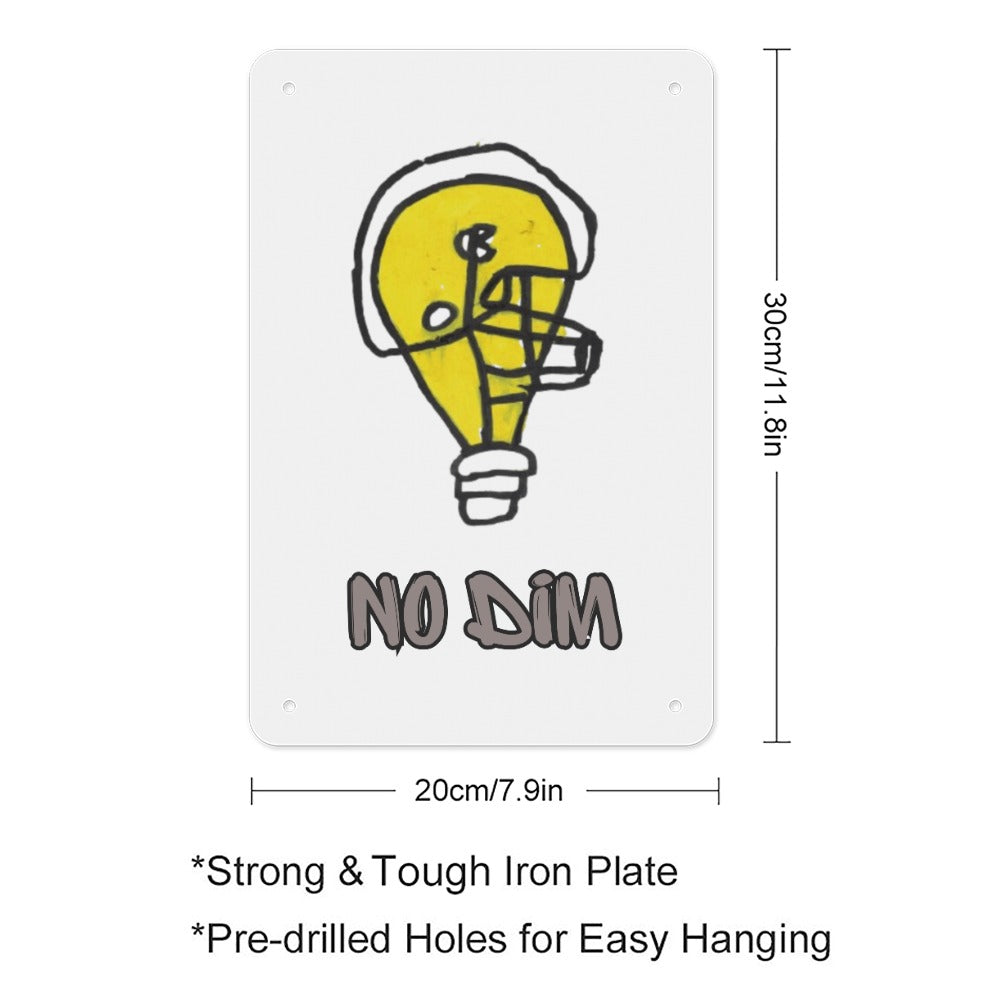 No Dim Football Metal Sign